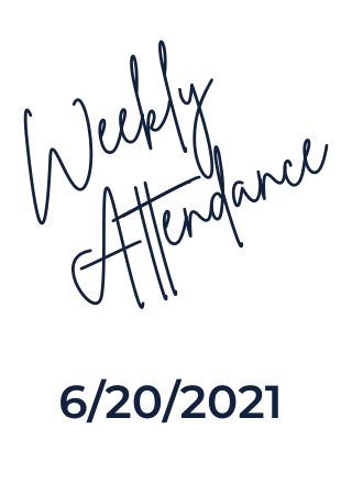 Blue text reading Weekly attendance 6/20/2021